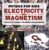 Physics for Kids : Electricity and... - Bild 1
