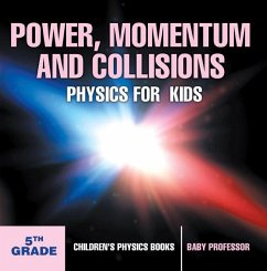 Power, Momentum and Collisions - Physics for Kids - 5th Grade   Children's Physics Books (eBook, ePUB) - Baby