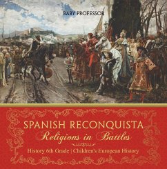 Spanish Reconquista: Religions in Battles - History 6th Grade   Children's European History (eBook, ePUB) - Baby