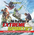 What are Extreme Sports? Sports Book Age 8-10   Children's Sports & Outdoors (eBook, ePUB)