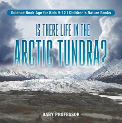 Cover Is There Life in the Arctic Tundra? Science Book Age for Kids 9-12   Children's Nature Books (eBook, ePUB)