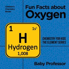 Fun Facts about Oxygen : Chemistry for Kids The Element Series   Children's Chemistry Books (eBook, ePUB) - Baby
