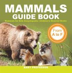Mammals Guide Book - From A to F   Mammals for Kids Encyclopedia   Children's Mammal Books (eBook, ePUB)