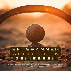 Entspannen, Wohlfühlen, Genießen (MP3-Download) - Institut für achtsamkeitsbasierte Stressreduktion