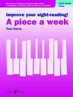 Improve your sight-reading! A piece a week Piano Initial Grade (fixed-layout eBook, ePUB) - Harris, Paul