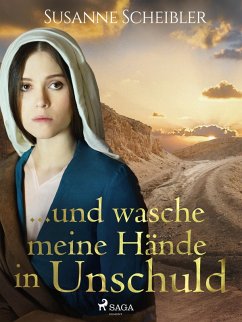 ...und wasche meine Hände in Unschuld (eBook, ePUB) - Scheibler, Susanne