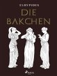 Die Bakchen (eBook, ePUB) - Bild 1
