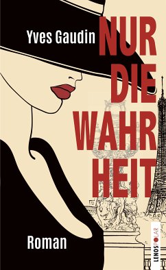 Nur die Wahrheit (eBook, ePUB) - Gaudin, Yves