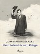 Mein Leben bis zum Kriege (eBook, ePUB) - Bild 1