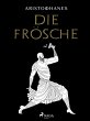 Die Frösche (eBook, ePUB) - Bild 1