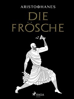 Die Frösche (eBook, ePUB) - Aristophanes