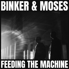 Feeding The Machine - Binker And Moses