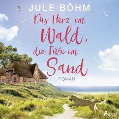 Das Herz im Wald, die Füße im Sand (MP3-Download) - Böhm, Jule