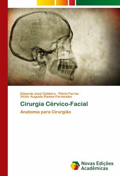 Cirurgia Cérvico-Facial - Caldeira, Eduardo José;Ferraz, Flávio;Ramos Fernandes, Victor Augusto