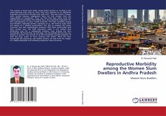 Reproductive Morbidity among the Women Slum Dwellers in Andhra Pradesh - Naik, B. Ravendra