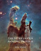 The Story of Our Amazing Universe (eBook, ePUB)