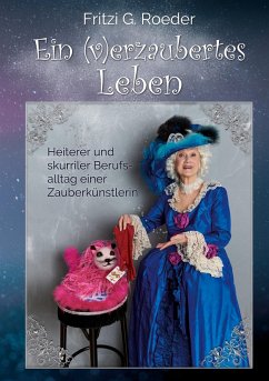 Ein (v)erzaubertes Leben - Roeder, Fritzi G.