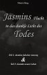 Jasmins Flucht in das dunkle Licht des... - Bild 1