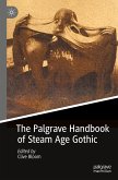 The Palgrave Handbook of Steam Age Gothic