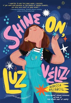 Shine On, Luz Véliz! (eBook, ePUB) - Balcarcel, Rebecca