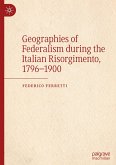 Geographies of Federalism during the Italian Risorgimento, 1796¿1900