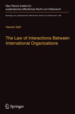 The Law of Interactions Between International Organizations - Gött, Henner