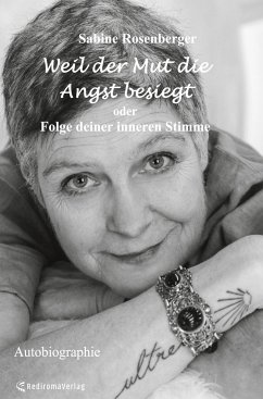 Weil der Mut die Angst besiegt (Hardcover-Ausgabe) - Rosenberger, Sabine