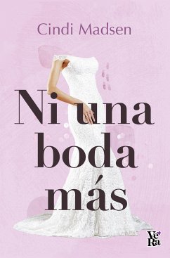 Ni una boda más (eBook, ePUB) - Madsen, Cindi