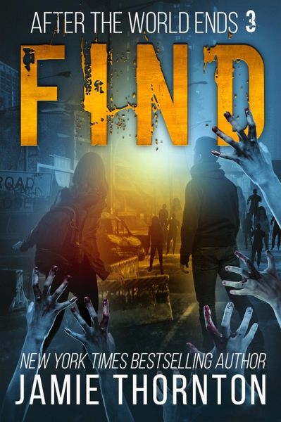 After The World Ends: Find (Book 3) (eBook, ePUB)
