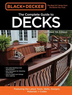 Black & Decker The Complete Guide to Decks 7th Edition (eBook, ePUB) - Editors of Cool Springs Press