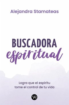 Buscadora espiritual (eBook, ePUB) - Stamateas, Alejandra