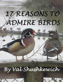 17 Reasons to Admire Birds (eBook, ePUB)
