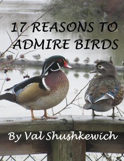 17 Reasons to Admire Birds (eBook, ePUB) - Shushkewich, Val