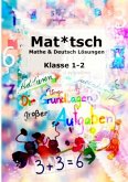Die Schnaggel / Mat_tsch Lösungen Mathe & Deutsch Kl. 1 - 2 ,,die Schnaggelschule