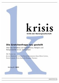 Krisis - Beiträge zur Kritik der Warengesellschaft / Die Gretchenfrage neu gestellt - Krisis 2/2021 - Trenkle, Norbert;Lohoff, Ernst;Bierwirth, Julian