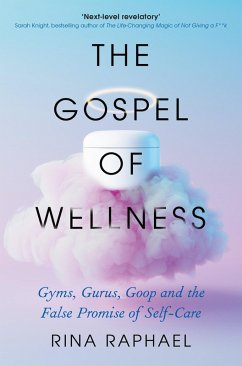 The Gospel of Wellness (eBook, ePUB) - Raphael, Rina