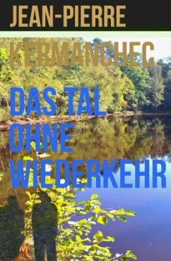 Das Tal ohne Wiederkehr - Kermanchec, Jean-Pierre