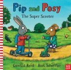 Pip and Posy: The Super Scooter (fixed-layout eBook, ePUB)