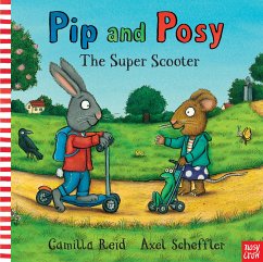 Pip and Posy: The Super Scooter (fixed-layout eBook, ePUB) - Scheffler, Axel