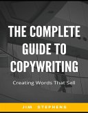 The Complete Guide to Copywriting (eBook, ePUB)