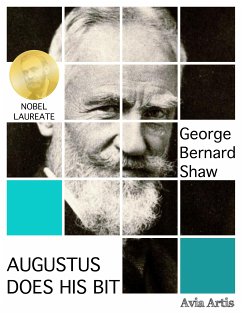 Augustus Does His Bit (eBook, ePUB) - Bernard Shaw, George