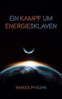 Ein Kampf um Energiesklaven (eBook, ePUB)