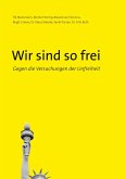 Wir sind so frei (eBook, ePUB) Wir sind so frei (eBook, ePUB)