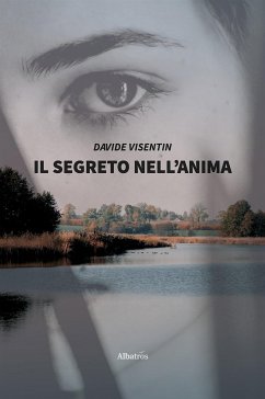 Il segreto nell’anima (eBook, ePUB) - Visentin, Davide