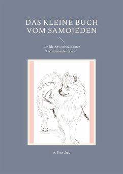 Das kleine Buch vom Samojeden (eBook, ePUB) - Ketschau, A.