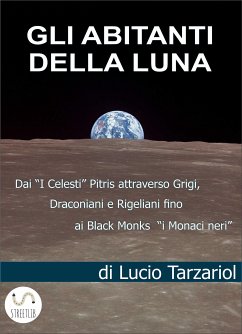 Gli Abitanti della Luna (eBook, ePUB) - Lucio, Trazariol