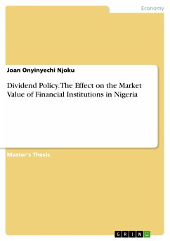 Dividend Policy. The Effect on the Market Value of Financial Institutions in Nigeria (eBook, PDF) - Njoku, Joan Onyinyechi