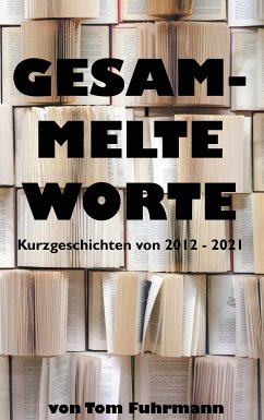 Gesammelte Worte (eBook, ePUB) - Fuhrmann, Tom