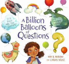 A Billion Balloons of Questions - Moreno, Amy B.