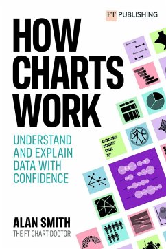 How Charts Work: Understand and explain data with confidence - Smith, Alan